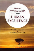 Swami vivekananda and human excellence