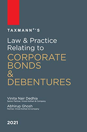 TaxmannS Law & Practice Relating To Corporate Bonds & Debentures Comprehensive Commentary On Law | Updated Till 01012021 | 2