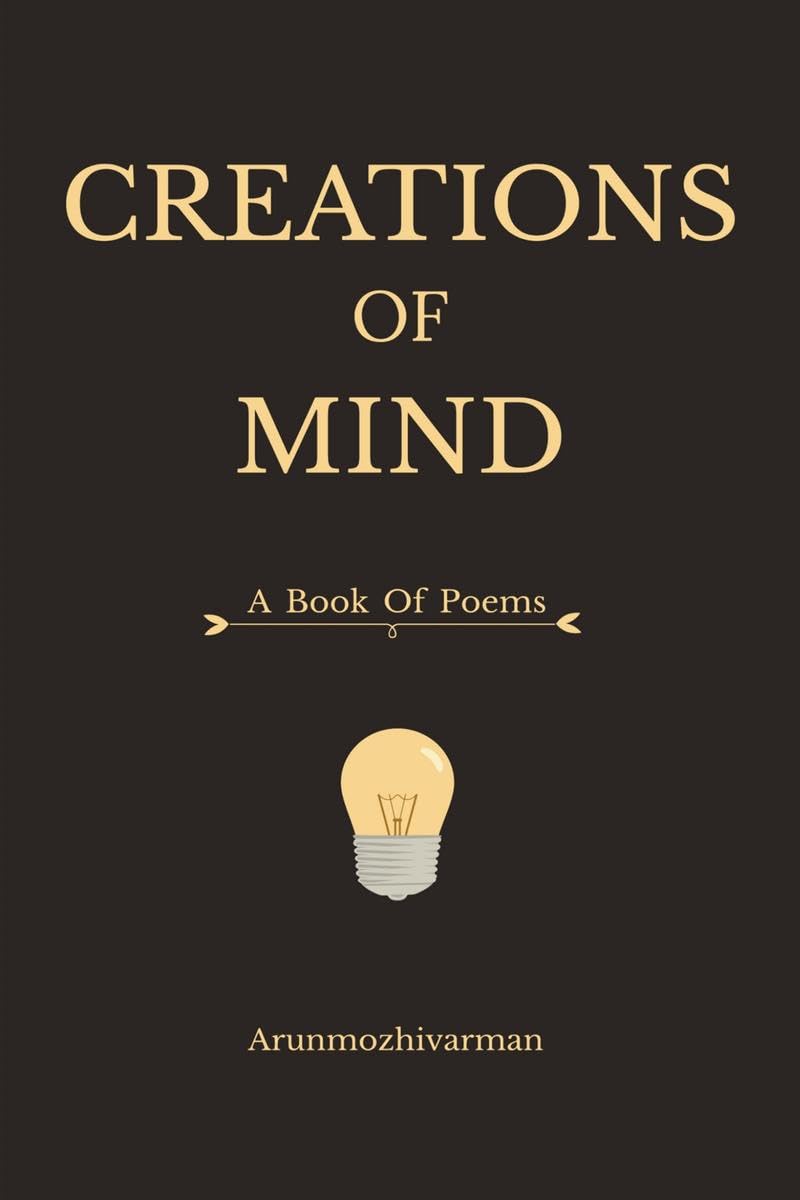 Creations Of Mind : A Collection Of Poems