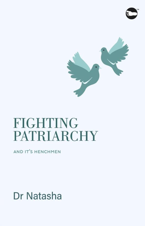 Fighting Patriarchy And Its Henchmen