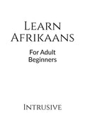 Learn Afrikaans : For Adult Beginners