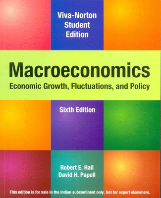 MACROECONOMICS: ECONOMIC GROWTH FLUCTUATIONS AND POLICY, 6TH EDN