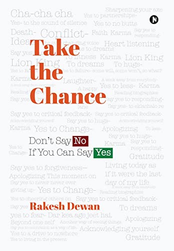 Take The Chance: DonT Say No If You Can Say Yes