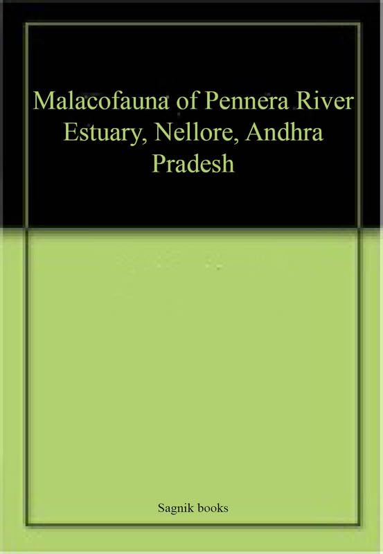Malacofauna of Pennera River Estuary, Nellore, Andhra Pradesh