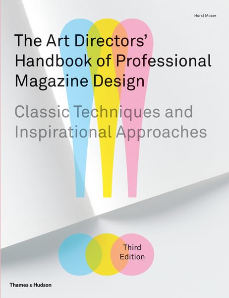 The Art Directors Handbook of Professional Magazine Design: Classic Techniques and Inspirational Approaches