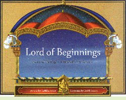 Lord of Beginnings: Stories of the ElephantHeaded Deity, Ganesha