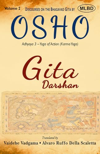 Gita Darshan: Discourses on the Bhagavad Gita by Osho (Volume 2): Adhyaya 3  Yoga of Action (Karma Yoga)