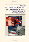AN ATLAS OF ULTRASONOGRAPHY IN OBSTETRICS AND GYNECOLOGY (ENCYCLOPEDIA OF VISUAL MEDICINE) (ENCYCLOPEDIA OF VISUAL MEDICINE SERI