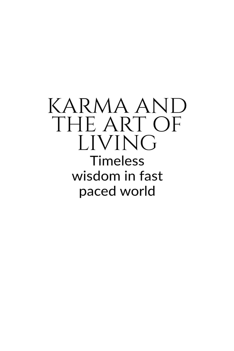 KARMA AND THE ART OF LIVING: Timeless wisdom in a pocket book