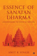Essence of Sanatan Dharma: Understanding the Roots of Hinduism