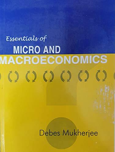 ESSENTIALS OF MICRO AND MACROECONOMICS