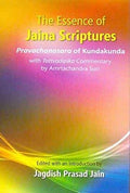 The Essence of Jaina Scriptures: Pravachanasara of Kundakunda