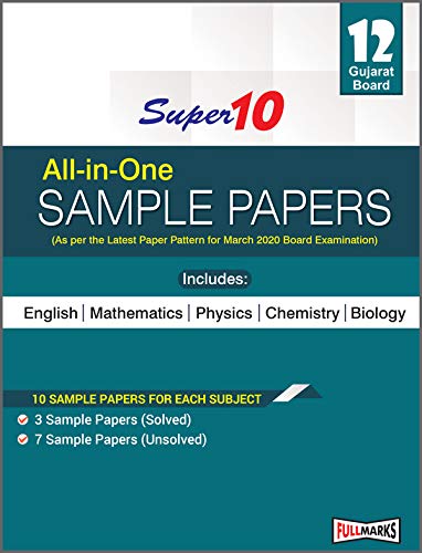 Super 10 AllInOne Sample Papers Class 12Th Gujarat Board 2020 (As Per The Latest Paper Pattern For March 2020 Board Examinatio