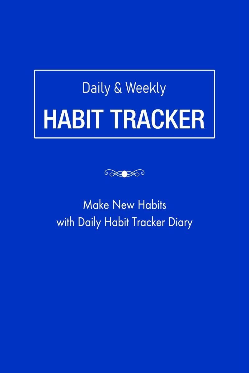 HABIT TRACKER : Make New Habits with Daily Habit Tracker Diary