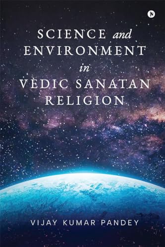 Science And Environment In Vedic Sanatan Religion