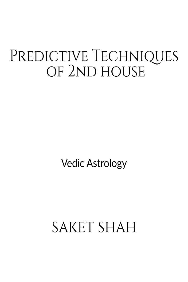 Predictive Techniques Of 2Nd House : Vedic Astrology