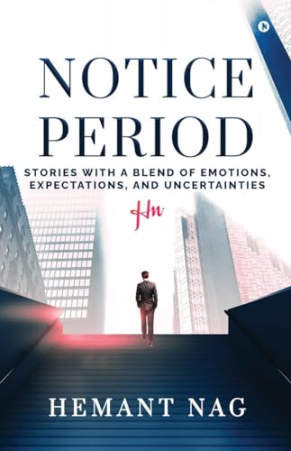 Notice Period : Stories with a blend of emotions, expectations, and uncertainties