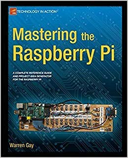 Mastering The Raspberry Pi