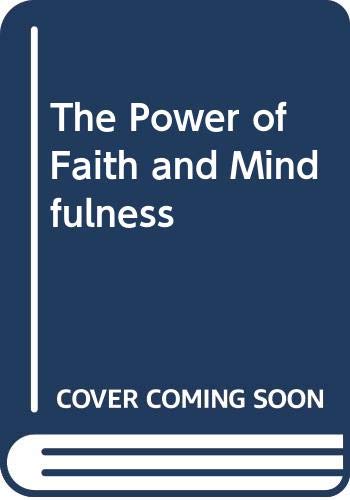 The Power of Faith and Mindfulness