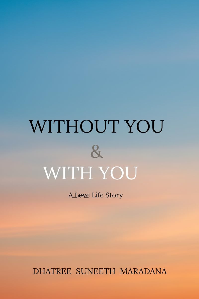 Without You & With You: A Love Life Story