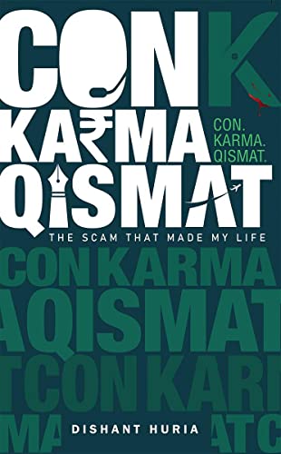 Con. Karma. Qismat. : The Scam That Made My Life
