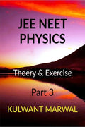 Jee Neet Physics Theory & Exercise Part 3