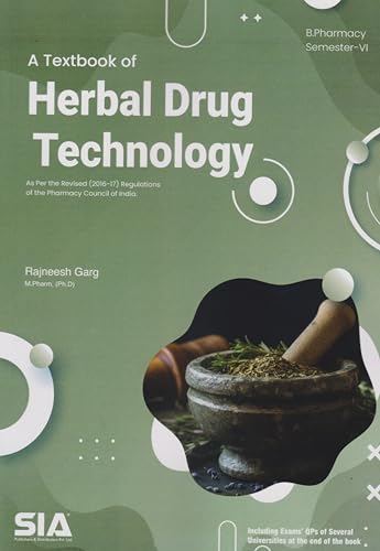 Herbal Drug Technology, B.Pharmacy VISemester (As Per the Syllabus Prescribed by PCI) & IIIYear IISem (JNTUHyderabad, R17) 2
