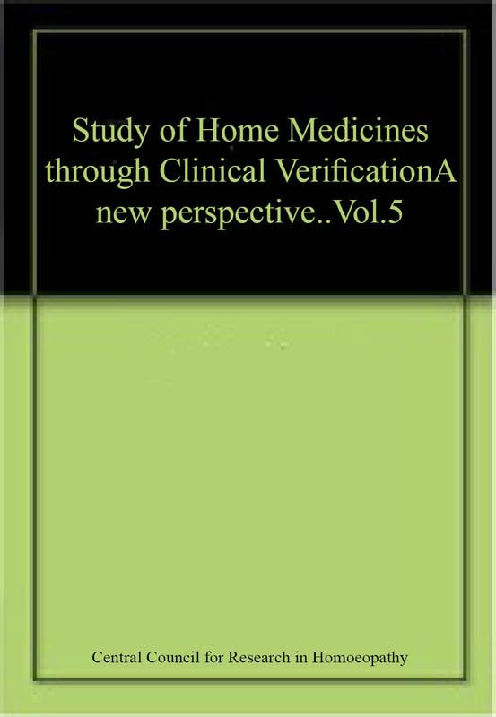Study of Home Medicines through Clinical VerificationA new perspective..Vol.5