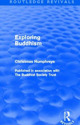 Exploring Buddhism: Published in Association With The Buddhist Society Trust