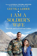 I Am A Soldiers Wife: The Life and Love of Toni Lidder