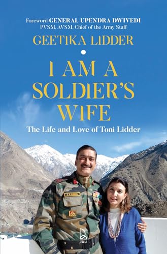I Am A Soldiers Wife: The Life and Love of Toni Lidder