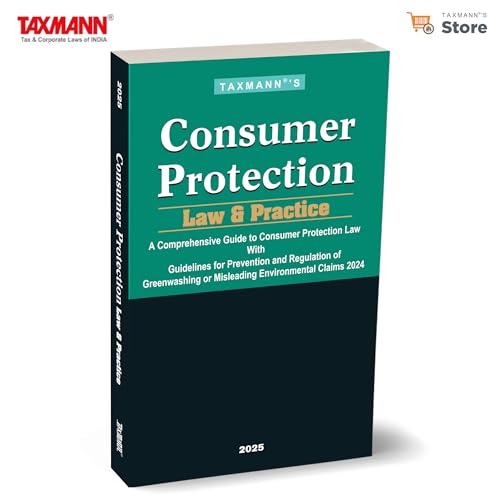 Taxmanns Consumer Protection Law & Practice  Unique Book on Consumer Protection Laws of India, Comprising of Concise Commentar