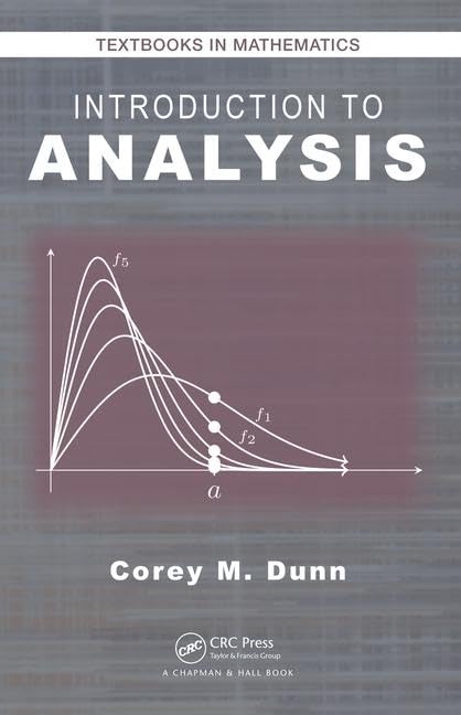 Introduction To Analysis (Textbooks In Mathematics)