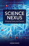 Science Nexus: Bridging theory and practice