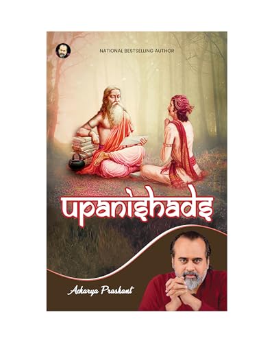 Upanishads By Acharya Prashant Acharya Prashant