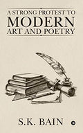 A Strong Protest to Modern Art and Poetry