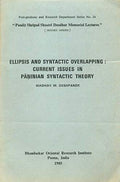 Ellipsis And Syntactic Overlapping : Current Issues In Paninian Syntactic Theory