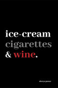 IceCream, Cigarettes & Wine