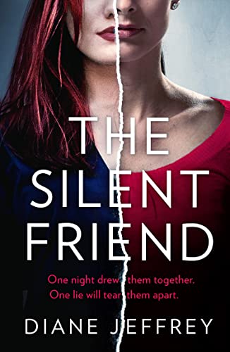 The Silent Friend: A Gripping Psychological Suspense Thriller From The Author Of Bestselling Books Including The Guilty Mother