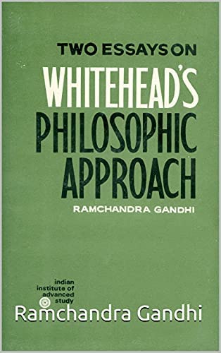 Two Essays On WhiteheadS Philosophic Approach
