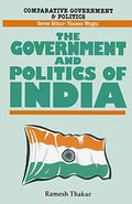 The Government and Politics of India: 19 (Comparative Government and Politics)
