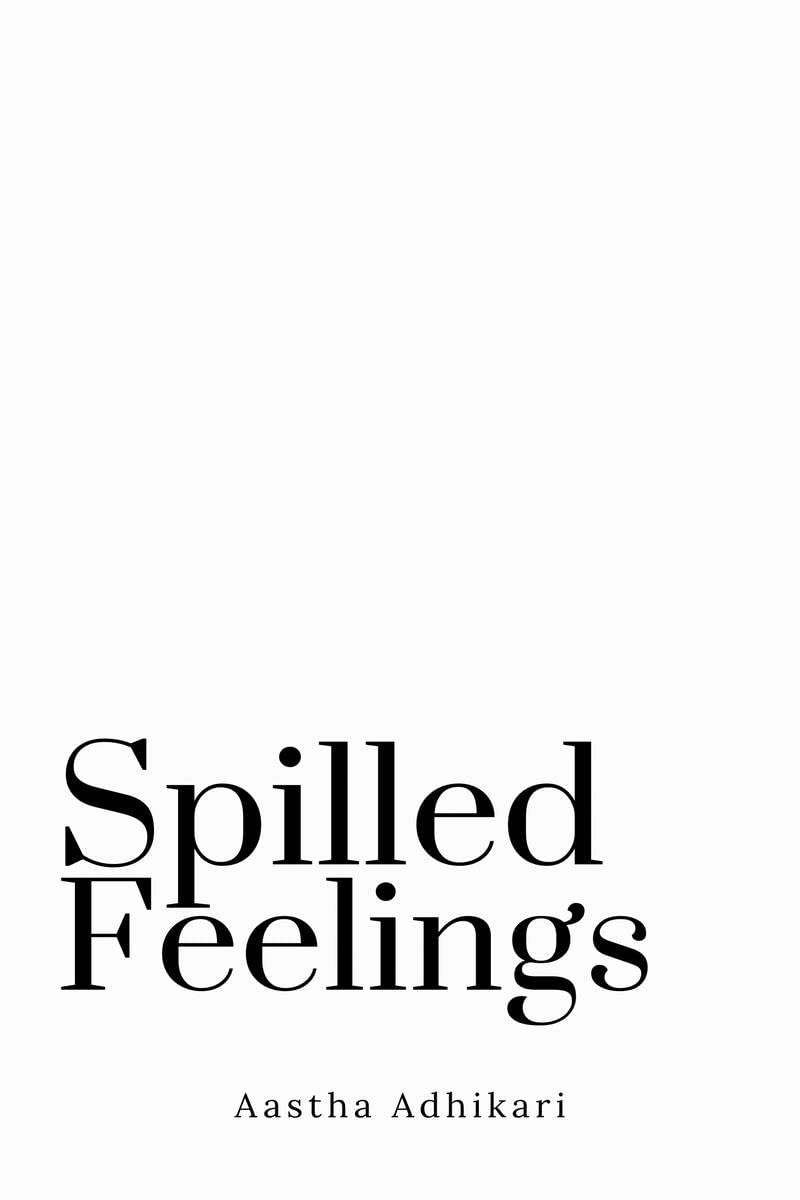 Spilled Feelings