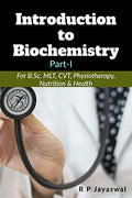 Introduction To Biochemistry: [For B.Sc. Mlt, Cvt, Physiotherapy, Nutrition & Health]