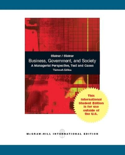 Business, Government, and Society: A Managerial Perspective (Asia Higher Education Business & Economics Management and Organizat