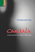 Candla: Untouchability and Caste in Early India