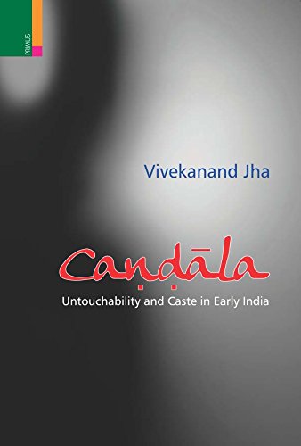 Candla: Untouchability and Caste in Early India