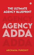 Agency Adda: The Ultimate Agency Blueprint