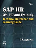 Sap Hr Om, Pd and Training: Technical Reference and Learning Guide