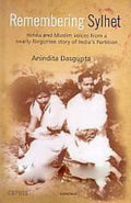 Remembering Sylhet: Hindu And Muslim Voices Form A Nearly Forgotten Story Of IndiaS Partiton