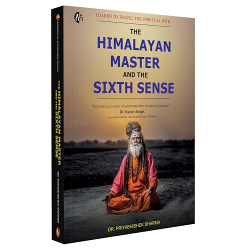 The Himalayan Master and the Sixth Sense : I Dared to Travel the Spiritual Path | Dr. Priyabhishek Sharma | English [Perfect Pap